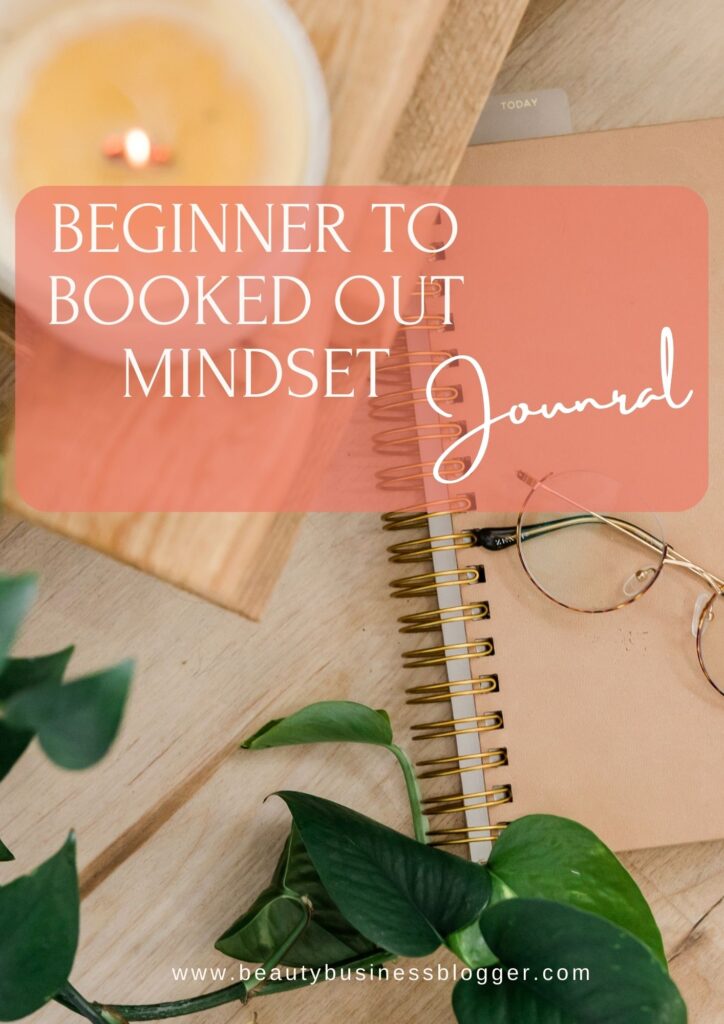 Beginner to Booked Out Mindset Journal